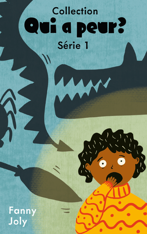 Collection "Qui a peur" : s??rie 1