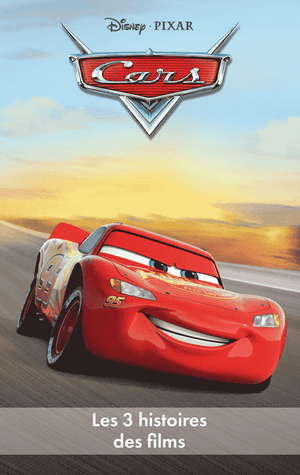 Cars - Les 3 histoires des films